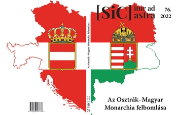 76. (2022) // Az Osztrák–Magyar Monarchia felbomlása